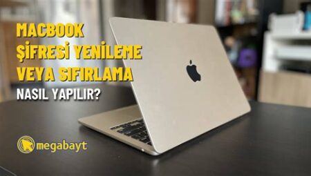 MacBook’ta Parola Sıfırlama Nasıl Yapılır?